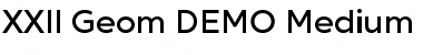 XXII Geom DEMO Medium Font