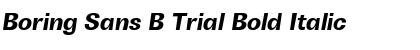 Boring Sans B Trial Bold Italic