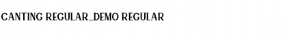 Canting Regular_DEMO Regular Font
