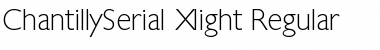 ChantillySerial-Xlight Regular Font