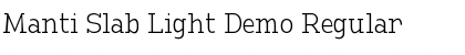 Manti Slab Light Demo Regular Font