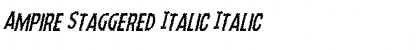Ampire Staggered Italic Italic Font