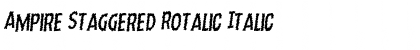 Ampire Staggered Rotalic Italic Font