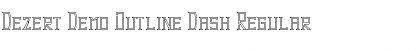 Download Dezert Demo Outline Dash Font