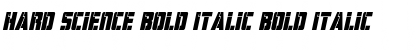 Hard Science Bold Italic Bold Italic Font
