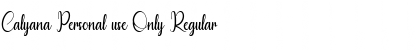 Calyana Personal use Only Regular Font
