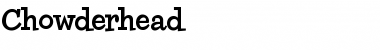 Chowderhead Medium Font