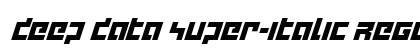 deep data super-italic Regular Font Preview deep data super-italic Regular Font Preview