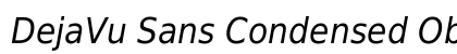 DejaVu Sans Condensed Oblique Font Preview DejaVu Sans Condensed Oblique Font Preview