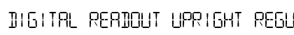 Digital Readout Upright Regular Font Digital Readout Upright Regular Font Preview