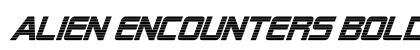 Alien Encounters Bold Italic Font Alien Encounters Bold Italic Font Preview