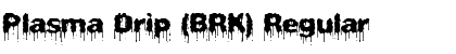 Download Plasma Drip (BRK) Font