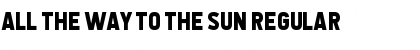All the Way to the Sun Regular Font
