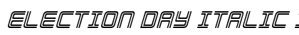 Election Day Italic Italic Font Election Day Italic Italic Font Preview
