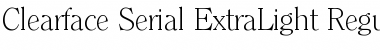 Clearface-Serial-ExtraLight Regular Font
