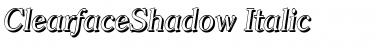ClearfaceShadow Italic