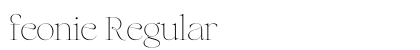feonie Regular Font Preview feonie Regular Font Preview