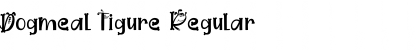 Dogmeal Figure Regular Font