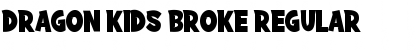 Download DRAGON KIDS BROKE Font