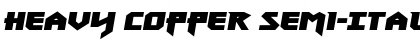 Download Heavy Copper Semi-Italic Font