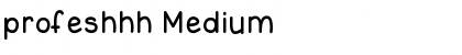 profeshhh Medium Font
