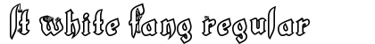 LT White Fang Regular Font LT White Fang Regular Font Preview