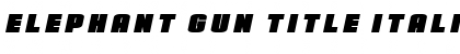 Download Elephant Gun Title Italic Font