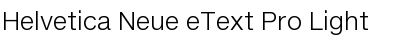 Helvetica Neue eText Pro Light