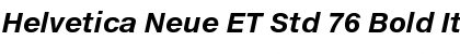 Helvetica Neue ET Std 76 Bold Italic
