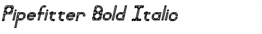 Pipefitter Bold Italic Font