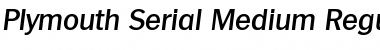 Plymouth-Serial-Medium RegularItalic Font