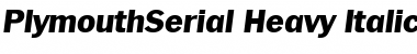 PlymouthSerial-Heavy Italic Font