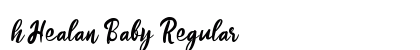 h Healan Baby Regular Font Preview h Healan Baby Regular Font Preview
