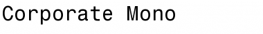 Corporate Mono Regular Font