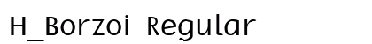 H_Borzoi Regular Font Preview H_Borzoi Regular Font Preview