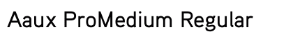 Aaux ProMedium Regular Font Aaux ProMedium Regular Font Preview