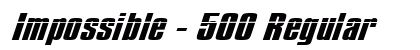 Impossible - 500 Regular Font Impossible - 500 Regular Font Preview