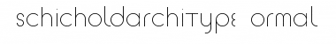 Tschicholdarchitype Font