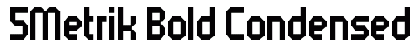 5Metrik Bold Condensed Regular Font Preview 5Metrik Bold Condensed Regular Font Preview