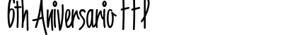 6th Aniversario FFP Font 6th Aniversario FFP Font Preview