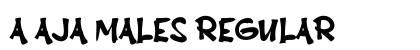 a Aja Males Regular Font Preview a Aja Males Regular Font Preview