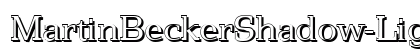 MartinBeckerShadow-Light Regular Font Preview MartinBeckerShadow-Light Regular Font Preview