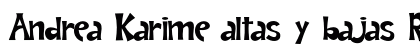 Andrea Karime altas y bajas Regular Font Andrea Karime altas y bajas Regular Font Preview