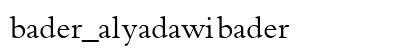 bader_al yadawi bader Font bader_al yadawi bader Font Preview