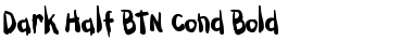 Dark Half BTN Cond Bold Font