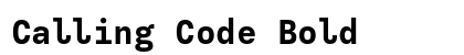 Calling Code Bold (OpenType) Font Preview Calling Code Bold (OpenType) Font Preview