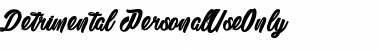 Download Detrimental_PersonalUseOnly Font