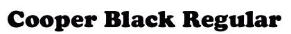 Cooper Black Regular Font Cooper Black Regular Font Preview