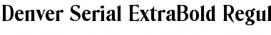 Denver-Serial-ExtraBold Regular Font
