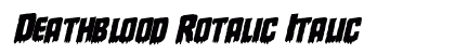 Deathblood Rotalic Italic Font Preview Deathblood Rotalic Italic Font Preview
